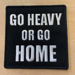 Patch Go Heavy Or Go Home - 7 x 7 cm with velcro
