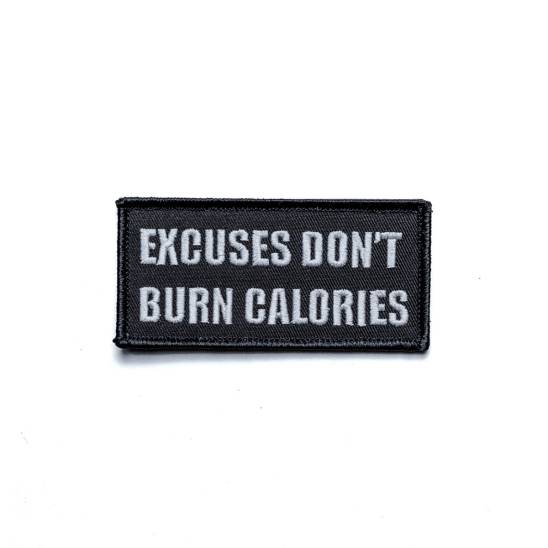 Excuses dont burn calories - nášivka se suchým zipem